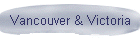 Vancouver & Victoria